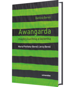 Okładka książki "Awangarda między kuchnią a łazienką. Maria Pinińska-Bereś i Jerzy Bereś"